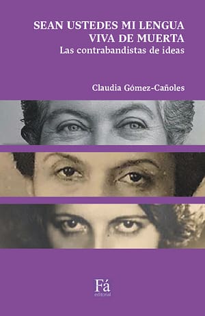 Sean ustedes mi lengua viva de muerta