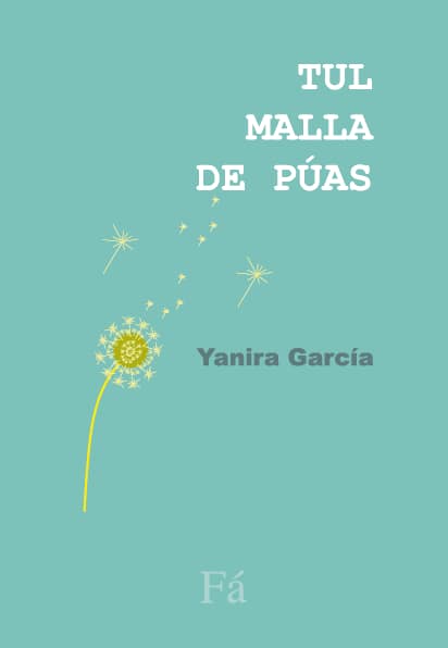 Tul malla de púas, de Yanira García